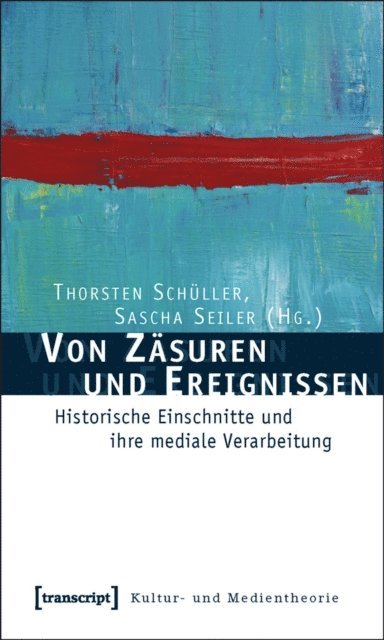 Sascha Seiler, Thorsten Schuller - Von Zäsuren und Ereignissen, E-bok