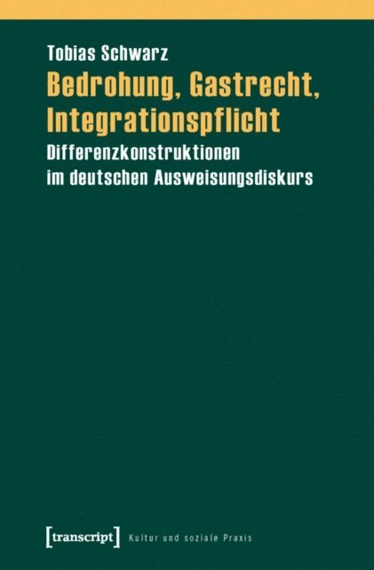 Tobias Schwarz - Bedrohung, Gastrecht, Integrationspflicht, E-bok