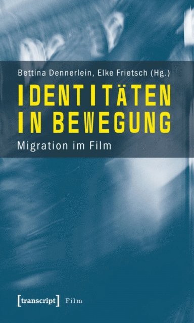 Elke Frietsch, Bettina Dennerlein - Identitäten in Bewegung, E-bok