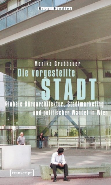 Monika Grubbauer - Die vorgestellte Stadt, E-bok