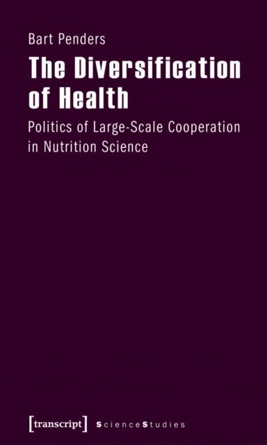 Bart Penders - Diversification of Health, E-bok