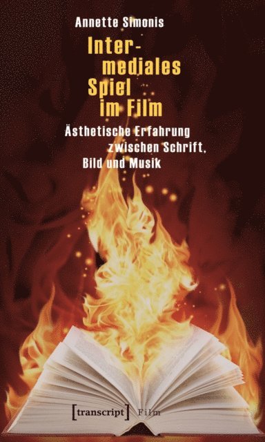 Annette Simonis - Intermediales Spiel im Film, E-bok
