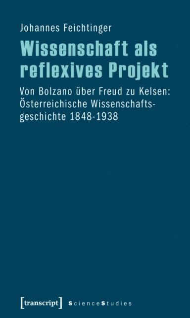 Johannes Feichtinger - Wissenschaft als reflexives Projekt, E-bok