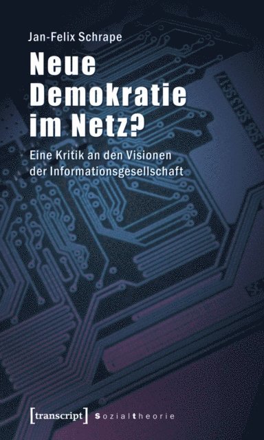 Jan-Felix Schrape - Neue Demokratie im Netz?, E-bok