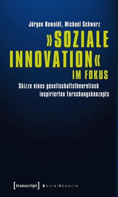 Michael Schwarz, Jurgen Howaldt - »Soziale Innovation« im Fokus, E-bok