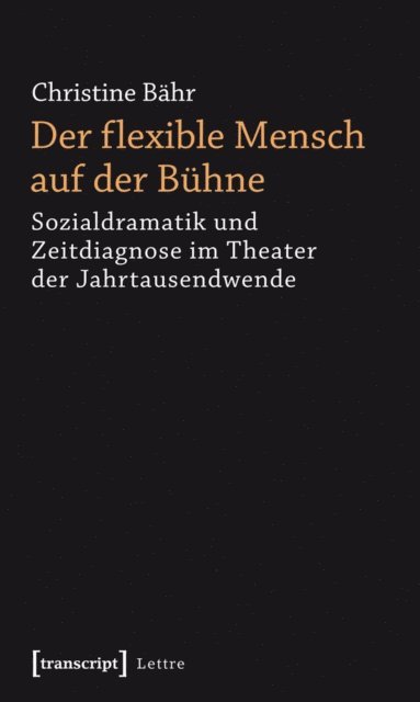 Christine Bahr - Der flexible Mensch auf der Bühne, E-bok