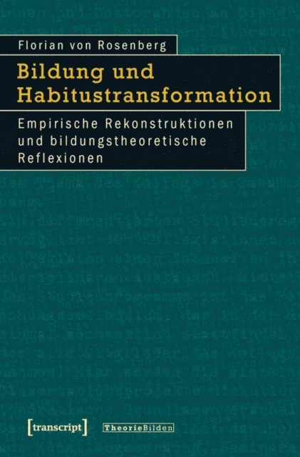 Florian von Rosenberg - Bildung und Habitustransformation, E-bok