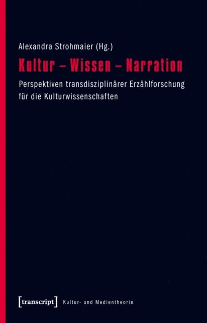 Alexandra Strohmaier - Kultur - Wissen - Narration, E-bok