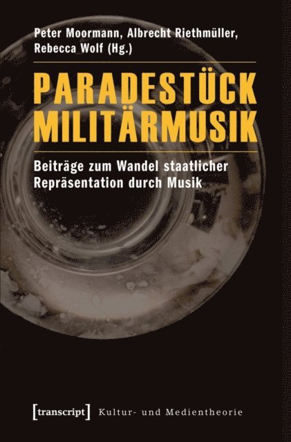 Albrecht Riethmuller, Rebecca Wolf, Peter Moormann - Paradestück Militärmusik, E-bok