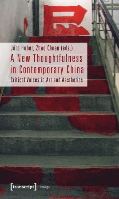 Zhao Chuan, Jorg Huber - New Thoughtfulness in Contemporary China, E-bok