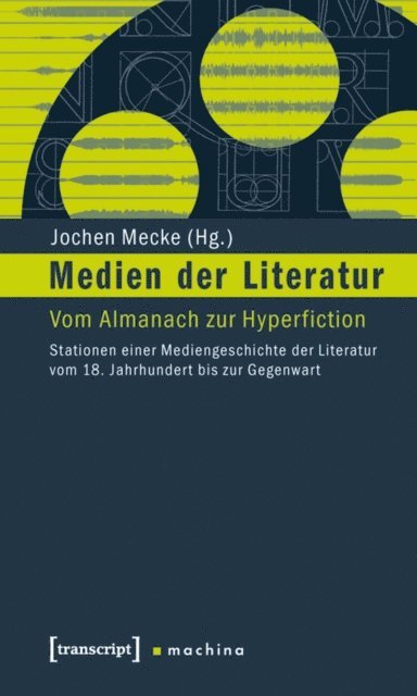 Jochen Mecke - Medien der Literatur, E-bok