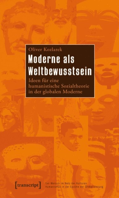 Oliver Kozlarek - Moderne als Weltbewusstsein, E-bok