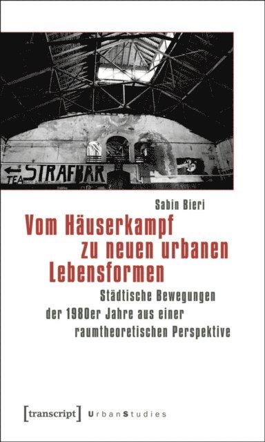 Sabin Bieri - Vom Häuserkampf zu neuen urbanen Lebensformen, E-bok