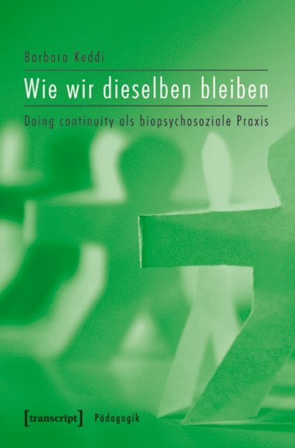 Barbara Keddi - Wie wir dieselben bleiben, E-bok