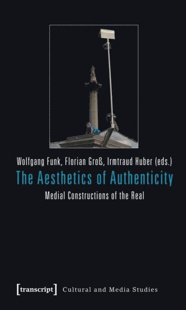 Irmtraud Huber, Florian Gro, Wolfgang Funk - Aesthetics of Authenticity, E-bok
