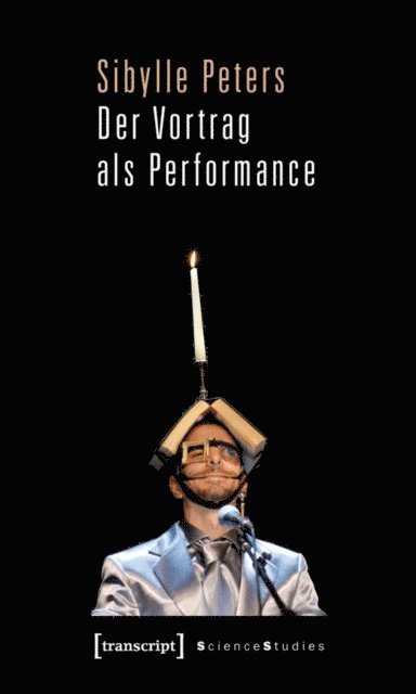 Sibylle Peters - Der Vortrag als Performance, E-bok