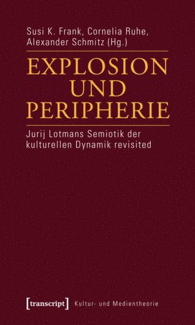 Alexander Schmitz, Cornelia Ruhe, Susi K. Frank - Explosion und Peripherie, E-bok