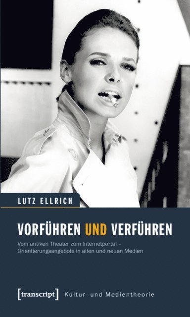 Lutz Ellrich - Vorführen und Verführen, E-bok