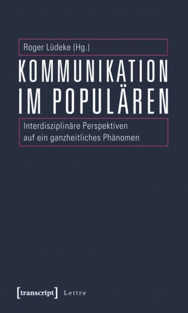 Roger Ludeke - Kommunikation im Populären, E-bok