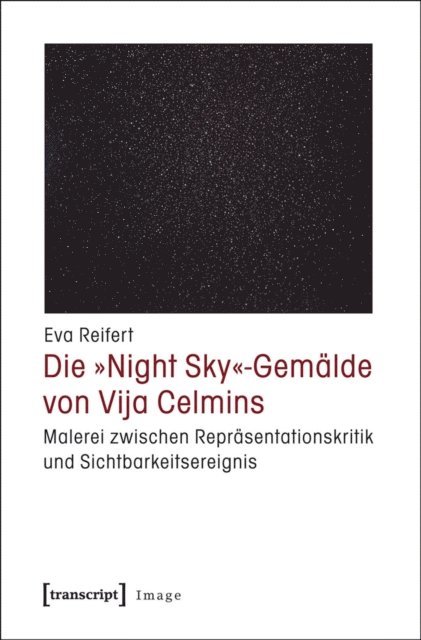 Eva Reifert - Die »Night Sky«-Gemälde von Vija Celmins, E-bok