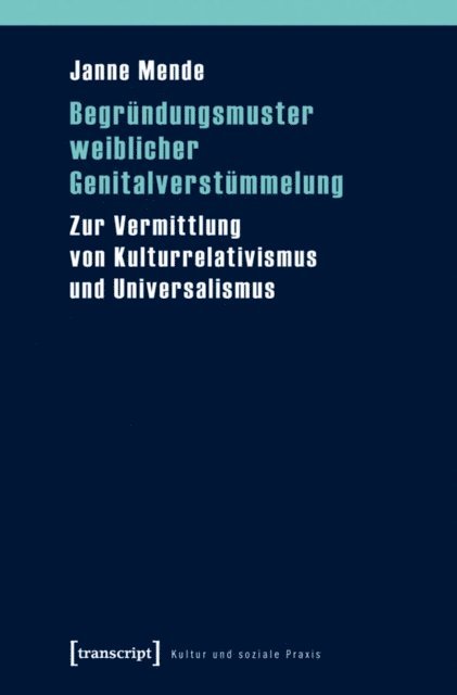 Janne Mende - Begründungsmuster weiblicher Genitalverstümmelung, E-bok