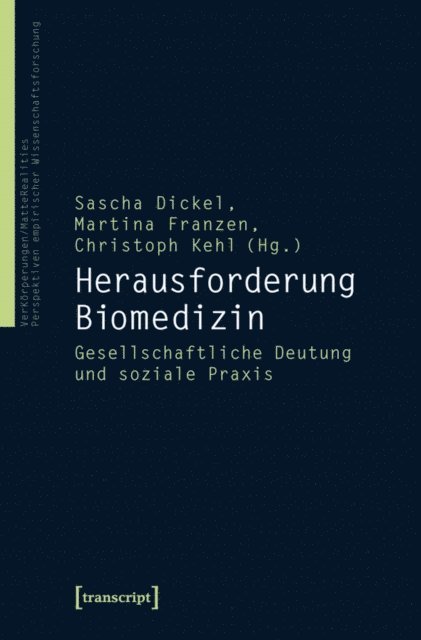 Christoph Kehl, Martina Franzen, Sascha Dickel - Herausforderung Biomedizin, E-bok