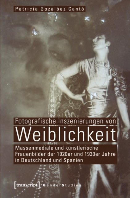 Patricia Gozalbez Canto - Fotografische Inszenierungen von Weiblichkeit, E-bok