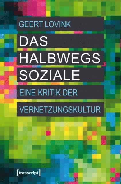 Geert Lovink - Das halbwegs Soziale, E-bok