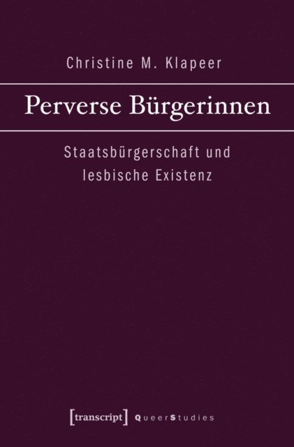 Christine M. Klapeer - Perverse Bürgerinnen, E-bok
