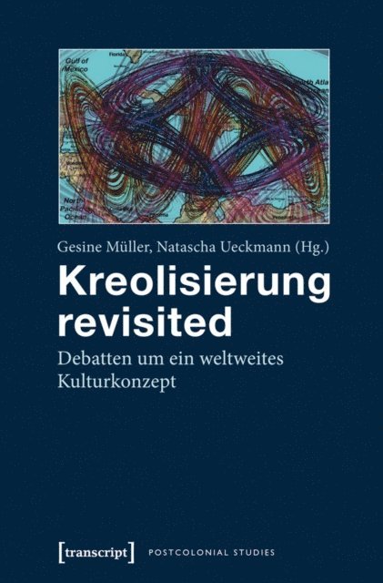 Natascha Ueckmann, Gesine Muller - Kreolisierung revisited, E-bok