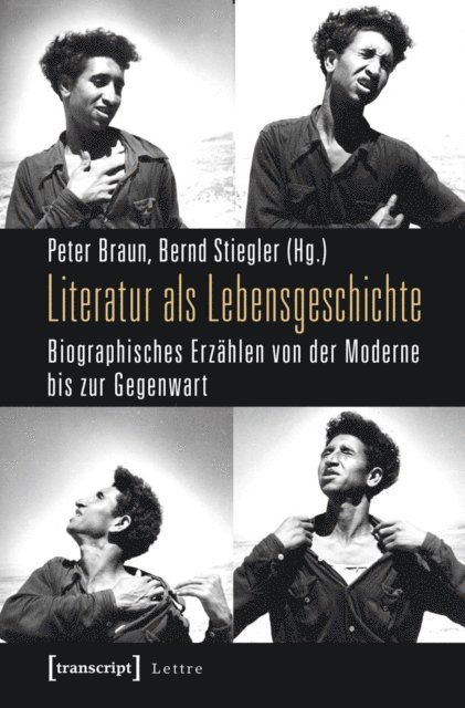 Bernd Stiegler, Peter Braun - Literatur als Lebensgeschichte, E-bok