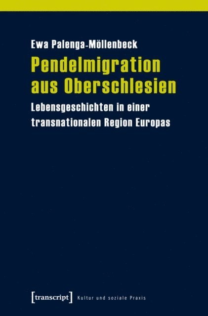 Ewa Palenga-Mollenbeck - Pendelmigration aus Oberschlesien, E-bok