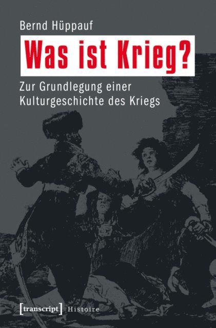 Bernd Huppauf - Was ist Krieg?, E-bok