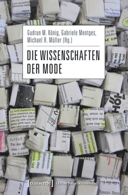 Michael R. Muller, Gabriele Mentges, Gudrun M. Konig - Die Wissenschaften der Mode, E-bok