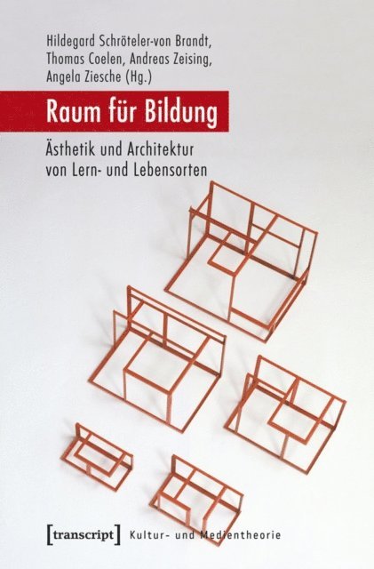 Hildegard Schroteler-von Brandt, Angela Ziesche, Andreas Zeising, Thomas Coelen - Raum für Bildung, E-bok