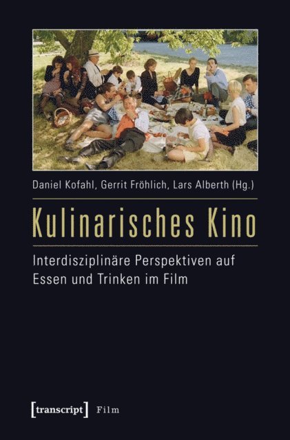 Lars Alberth, Gerrit Frohlich, Daniel Kofahl - Kulinarisches Kino, E-bok
