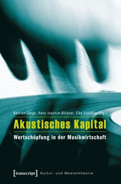 Elke Schuler, Hans-Joachim Burkner, Bastian Lange - Akustisches Kapital, E-bok
