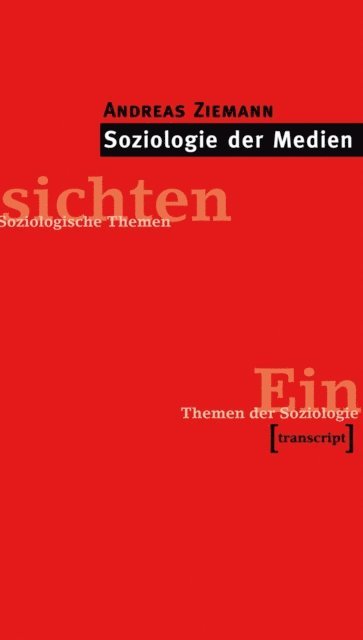 Andreas Ziemann - Soziologie der Medien, E-bok