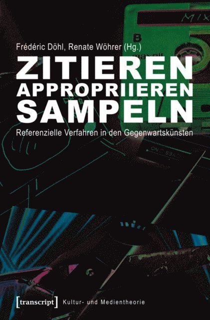 Renate Wohrer, Frederic Dohl - Zitieren, appropriieren, sampeln, E-bok