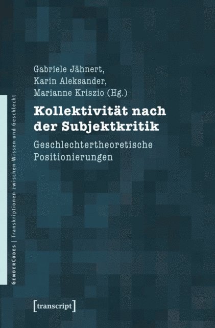 Marianne Kriszio, Karin Aleksander, Gabriele Jahnert - Kollektivität nach der Subjektkritik, E-bok