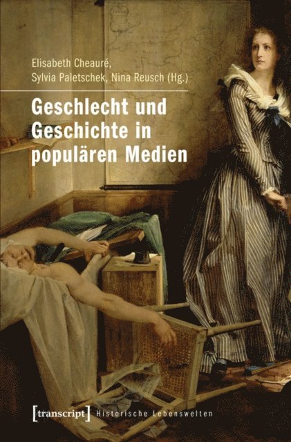 Nina Reusch, Sylvia Paletschek, Elisabeth Cheaure - Geschlecht und Geschichte in populären Medien, E-bok
