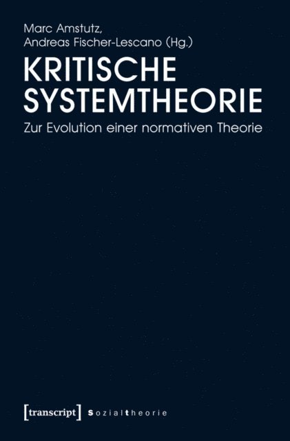 Andreas Fischer-Lescano, Marc Amstutz - Kritische Systemtheorie, E-bok