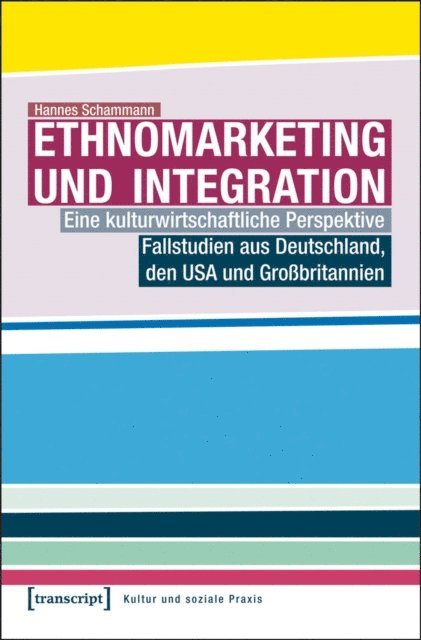 Hannes Schammann - Ethnomarketing und Integration, E-bok