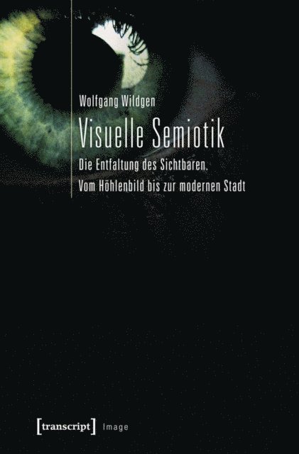 Wolfgang Wildgen - Visuelle Semiotik, E-bok
