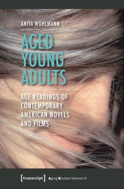 Anita Wohlmann - Aged Young Adults, E-bok