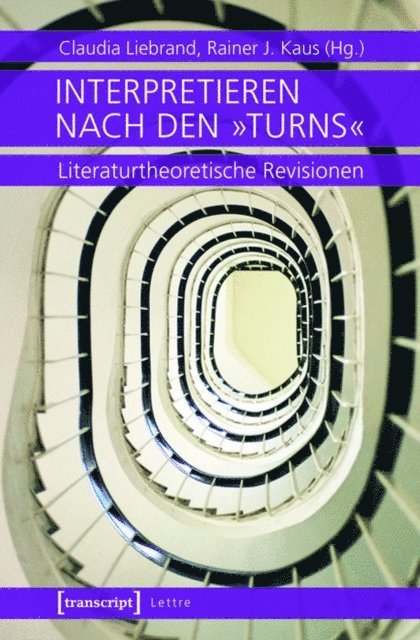 Rainer J. Kaus, Claudia Liebrand - Interpretieren nach den »turns«, E-bok