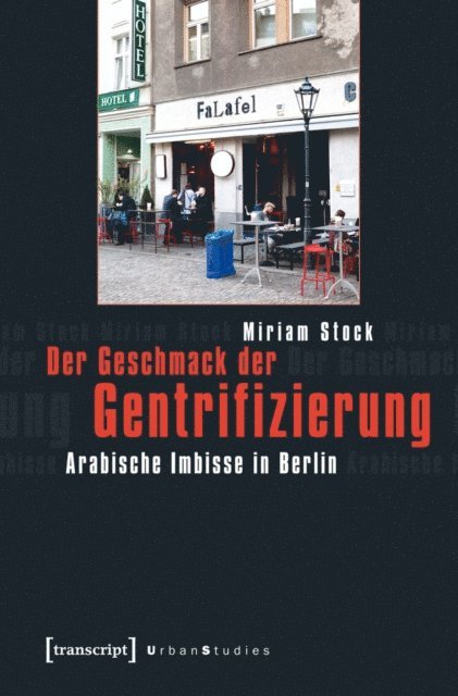 Miriam Stock - Der Geschmack der Gentrifizierung, E-bok