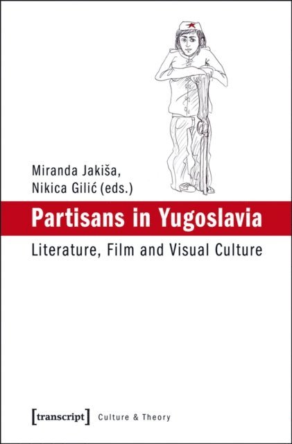 Nikica Gilic, Miranda Jakisa - Partisans in Yugoslavia, E-bok