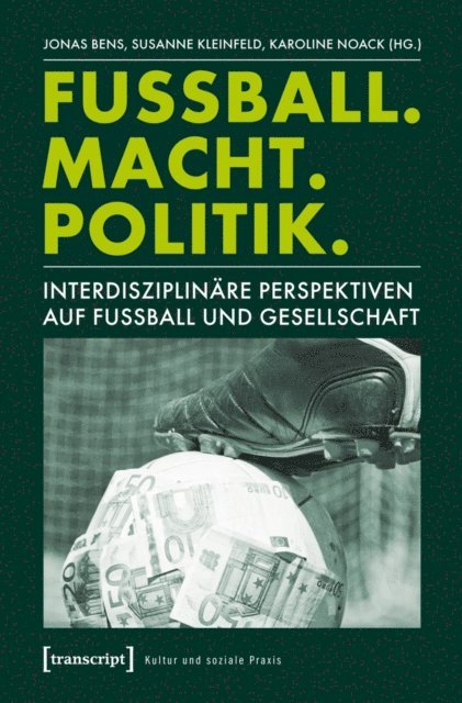 Karoline Noack, Jespa Jacob Kleinfeld, Jonas Bens - Fußball. Macht. Politik., E-bok