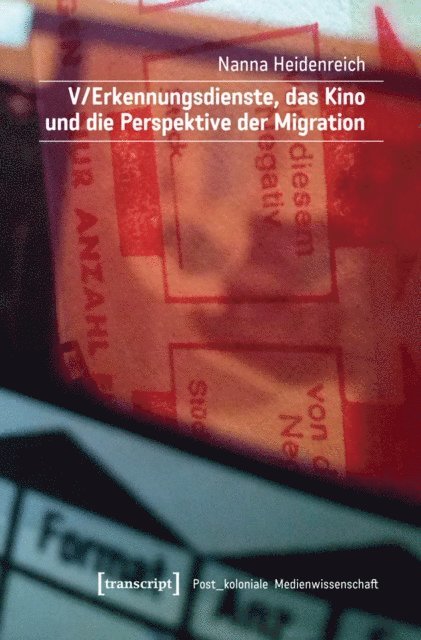 Nanna Heidenreich - V/Erkennungsdienste, das Kino und die Perspektive der Migration, E-bok